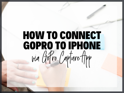 How to Connect GoPro to iPhone