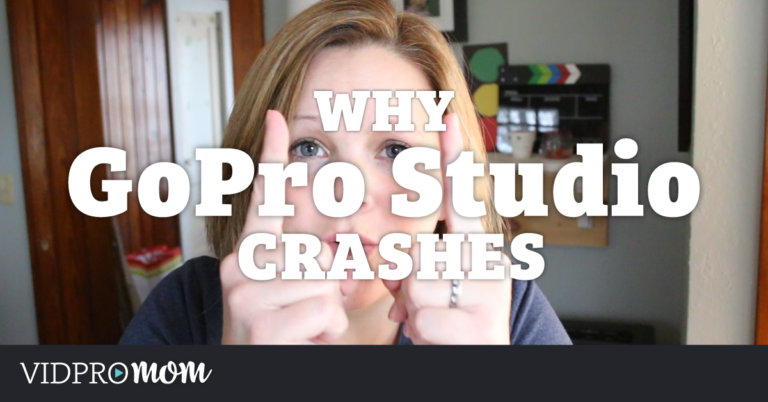 Why GoPro Studio Crashes and What To Do About It