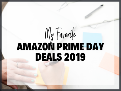 My Favorite Amazon Prime Day Deals 2019