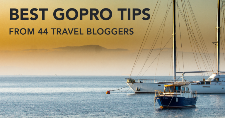 Best GoPro Tips from 44 Travel Bloggers!